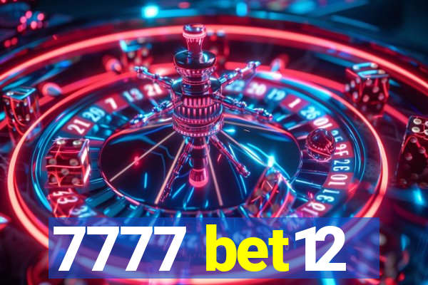 7777 bet12